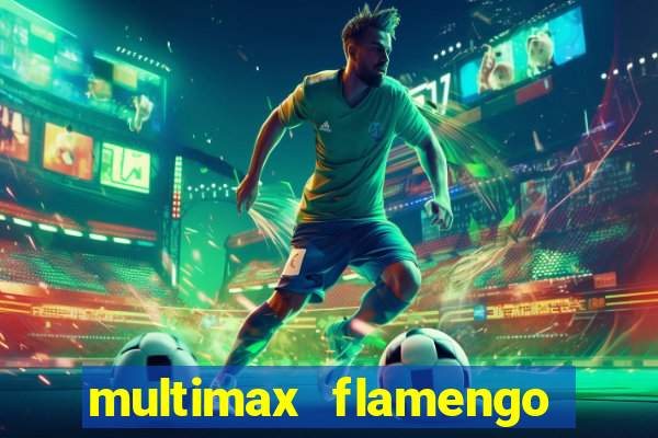 multimax flamengo ao vivo